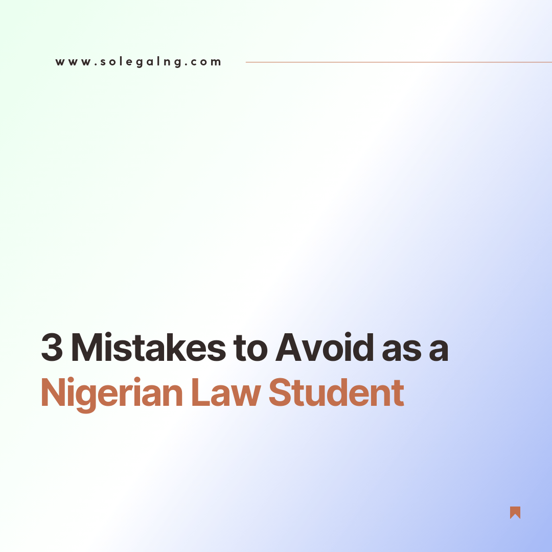 3 mistakes to avoid as a Nigerian Law student